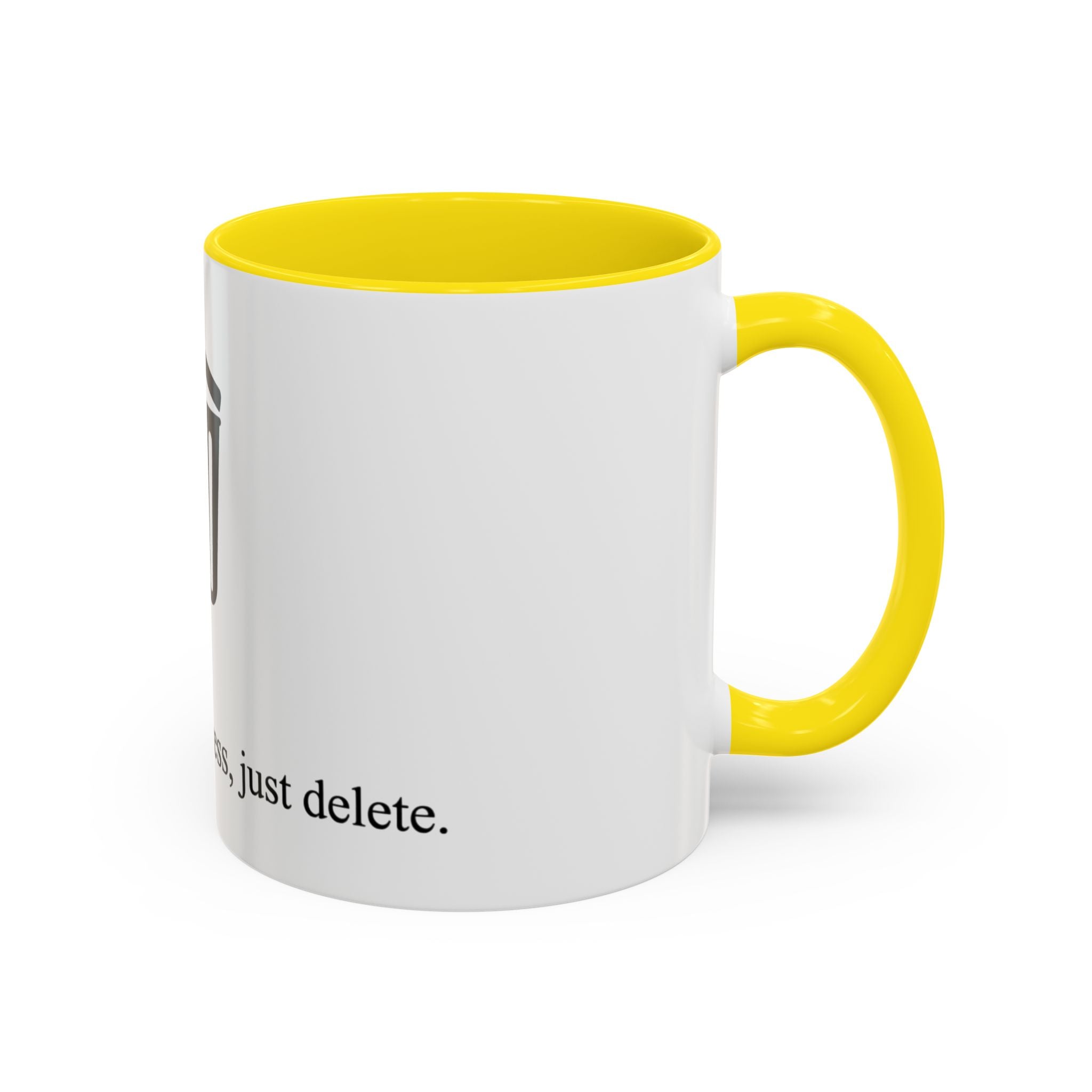 "No drama, no stress, just delete" — Coffee Mug