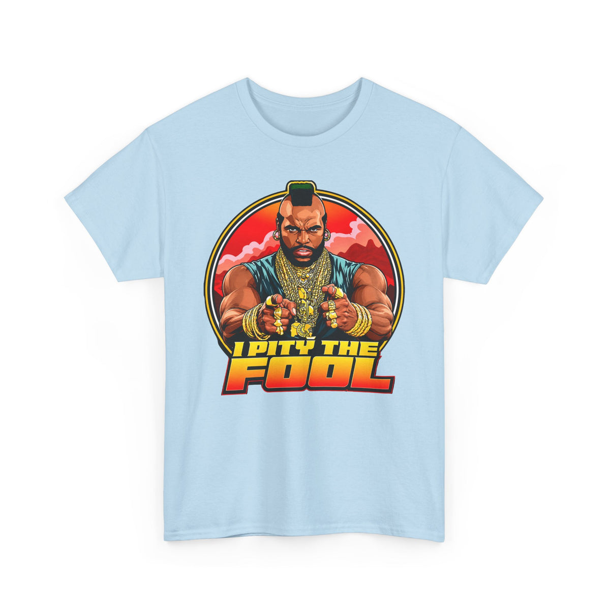 I Pity the Fool T-Shirt in Light Blue – funny pop culture graphic tee