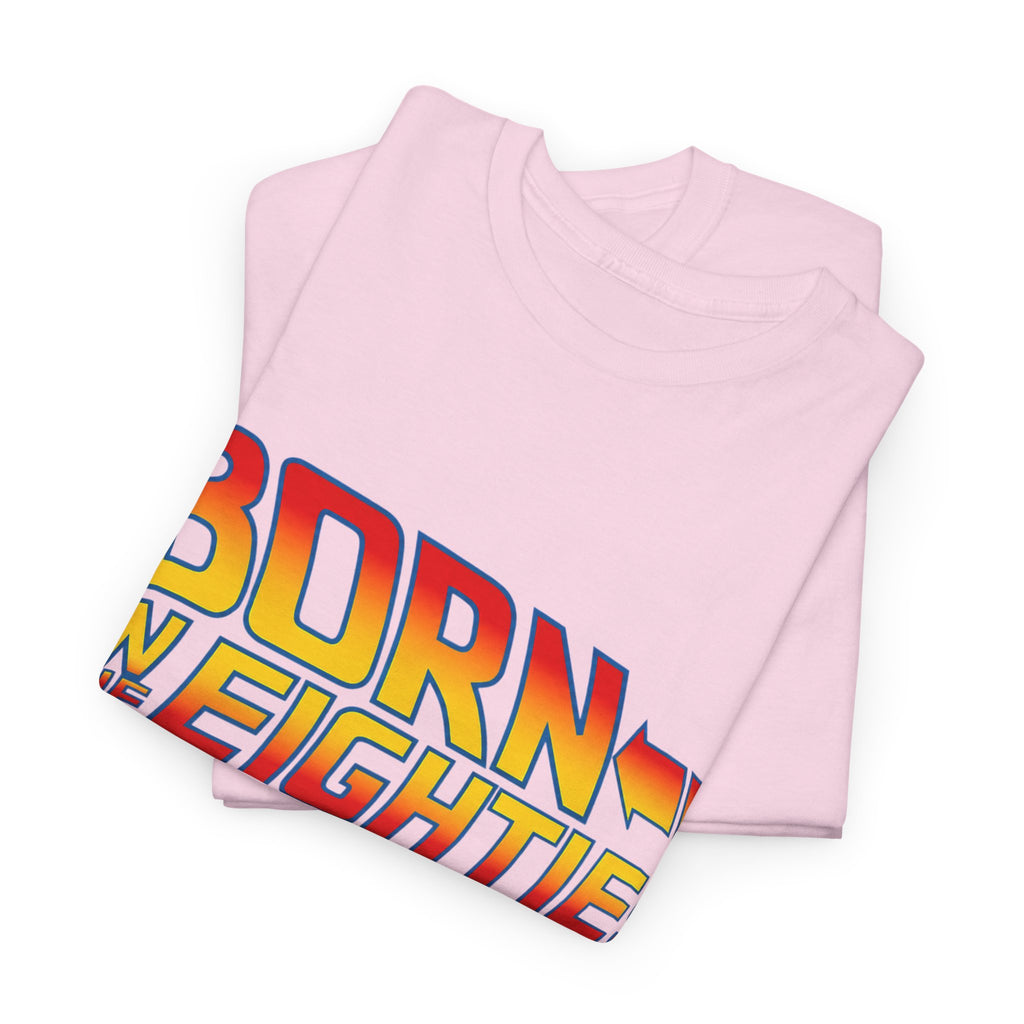 Born in the 80' — T-Shirt