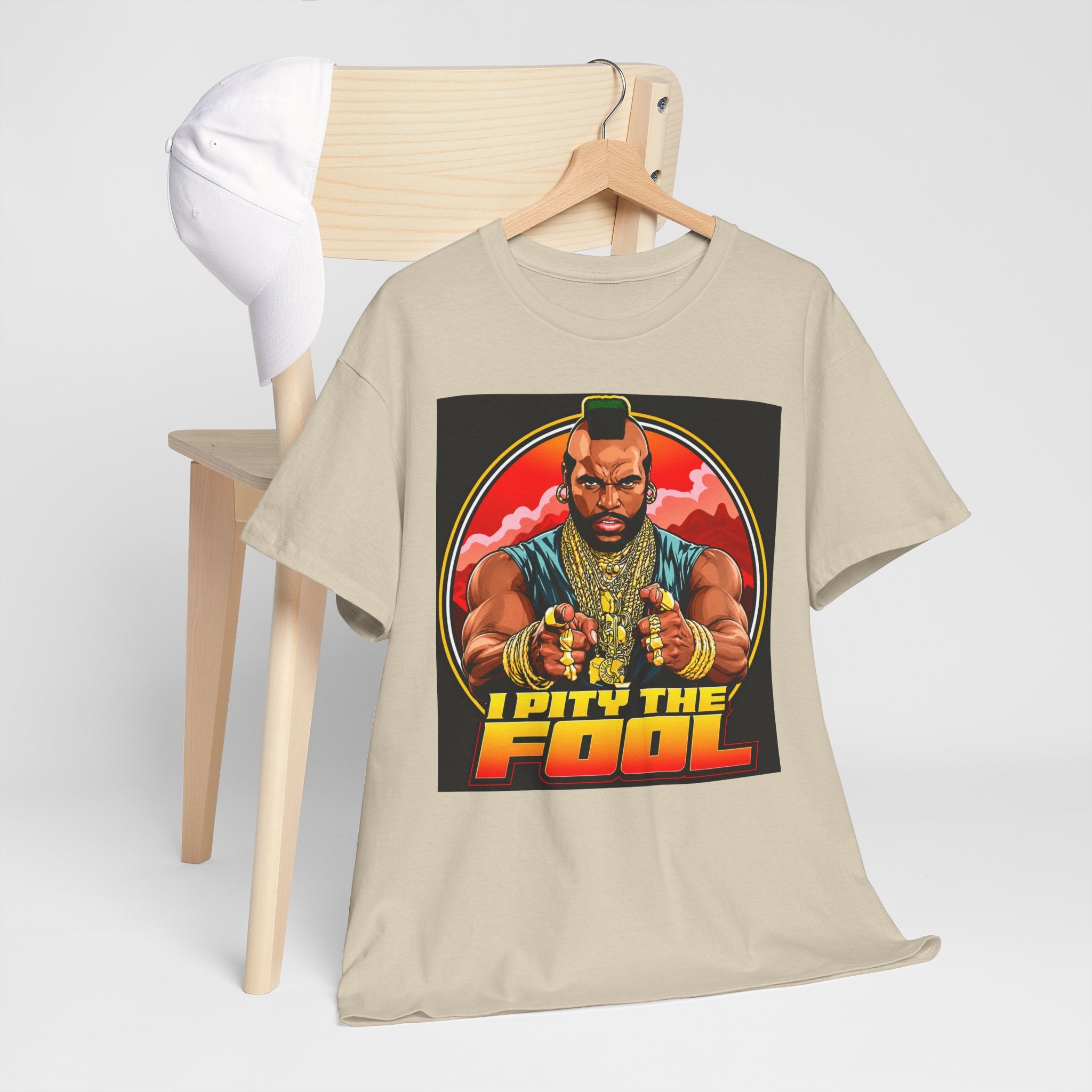 I Pity the Fool — T-Shirt