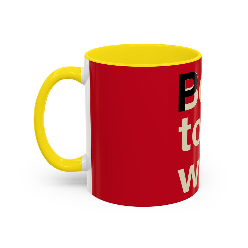 Born to Be Wild Red — Coffee Mug
