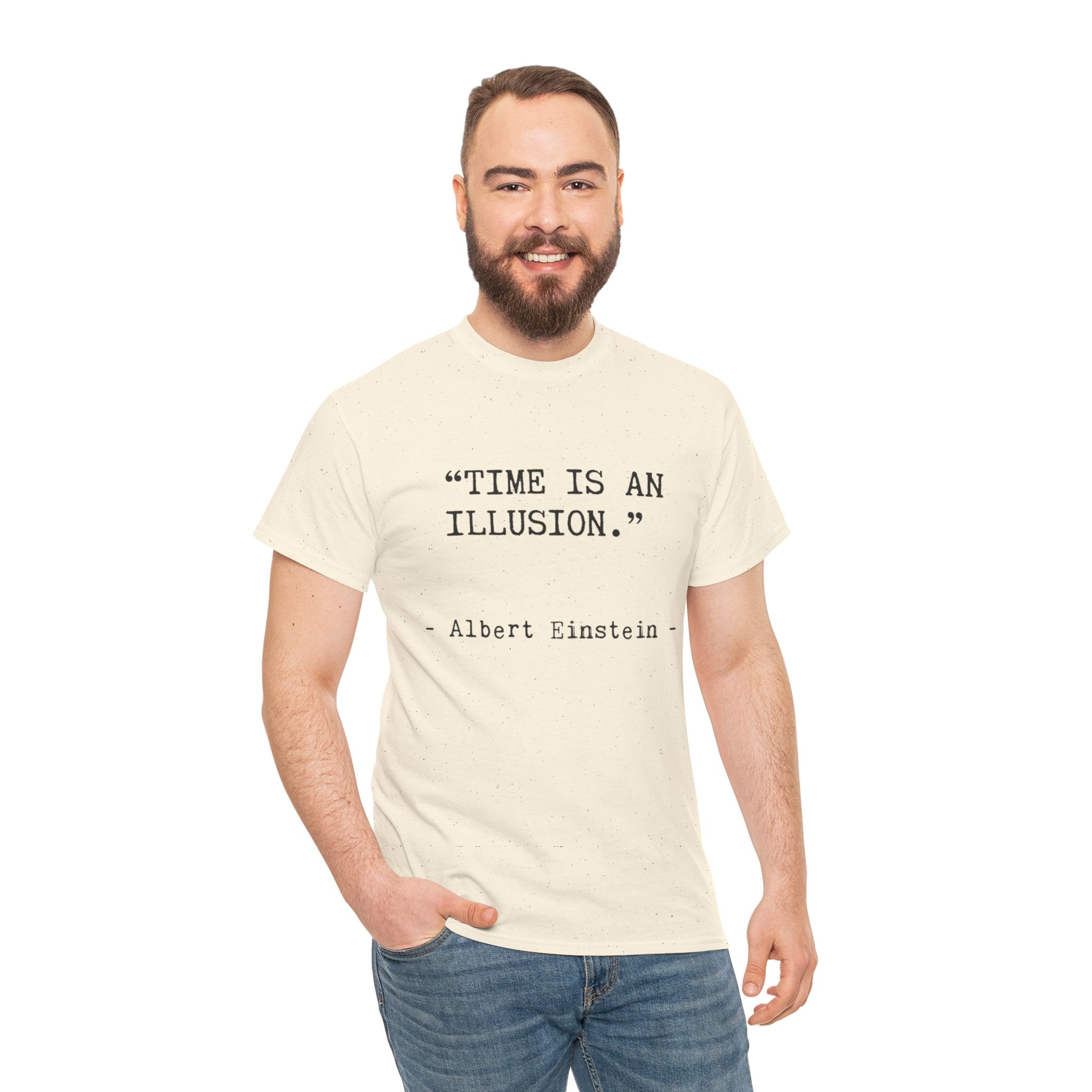 “Time Is an Illusion.” Albert Einstein — T Shirt