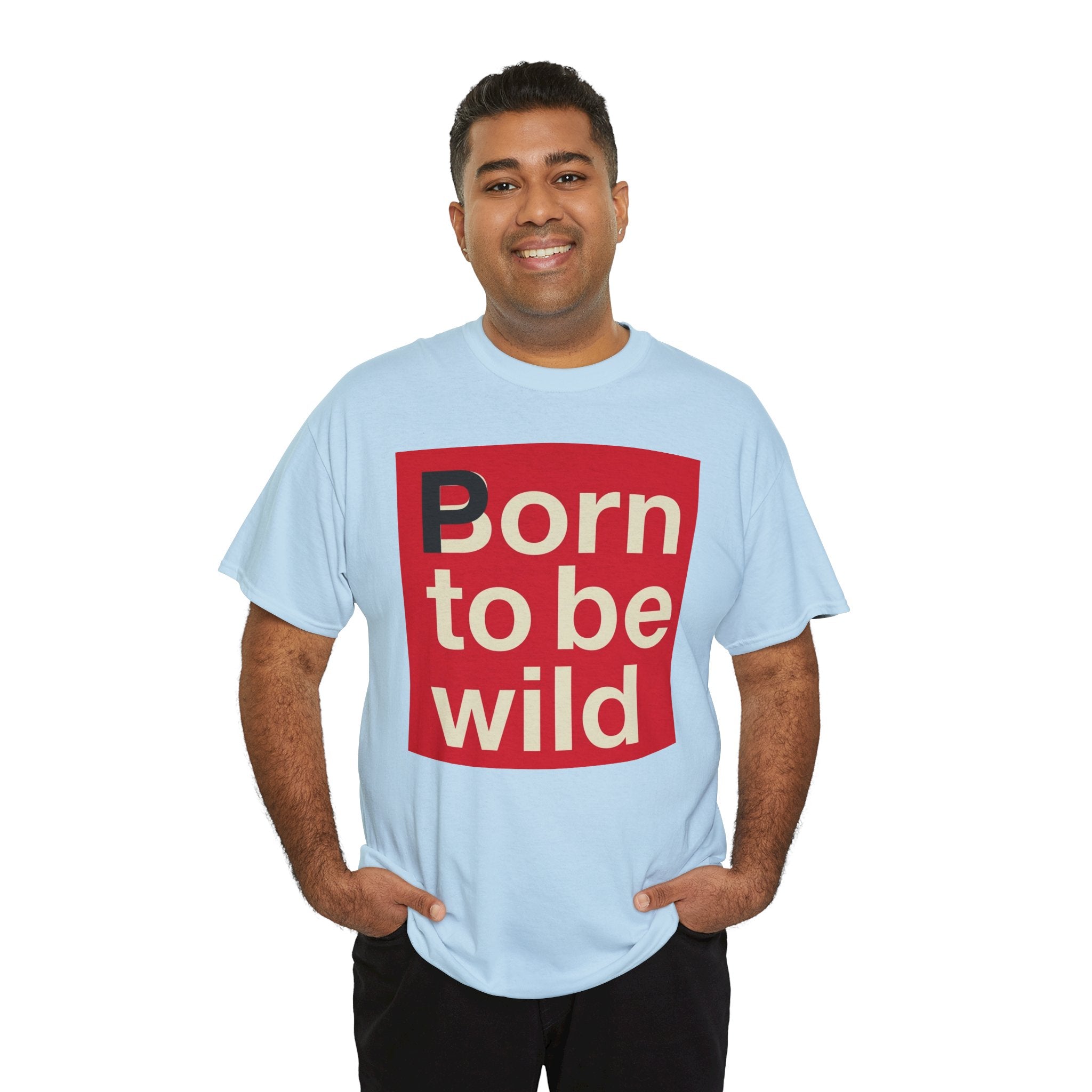 'Born to Be Wild' — T‑Shirt
