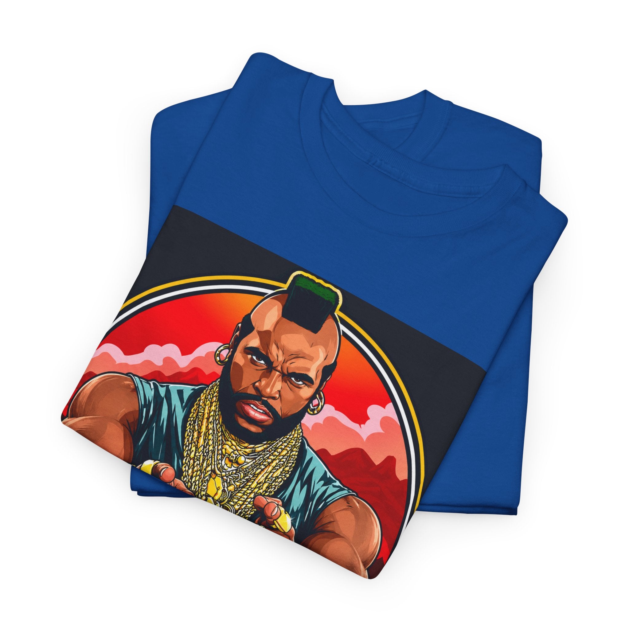 I Pity the Fool — T-Shirt
