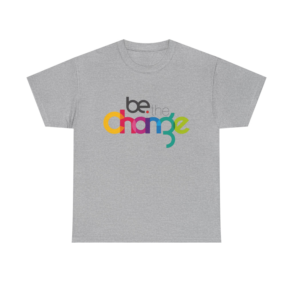 Be the Change T-Shirt – Motivational Graphic Tee