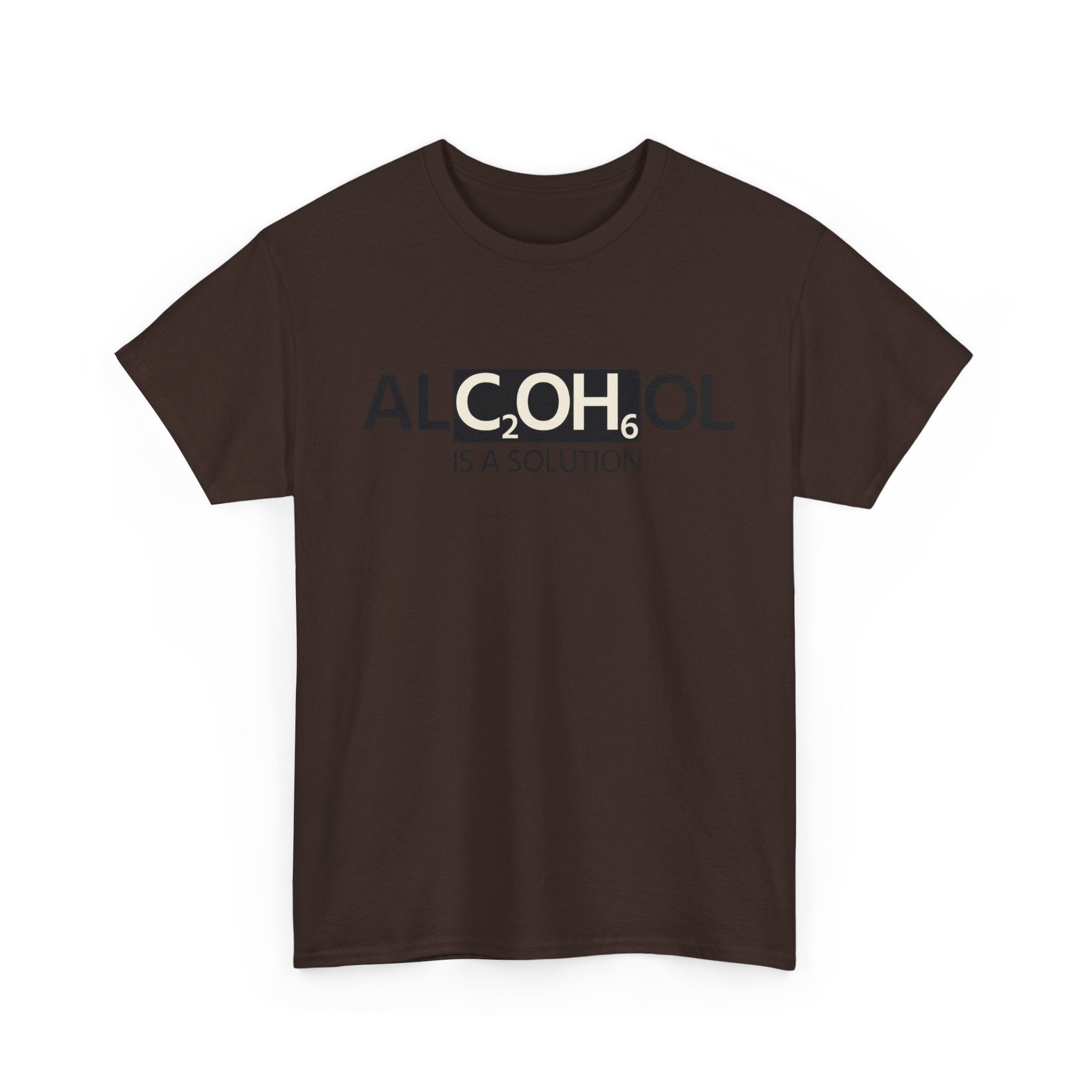 "Alcohol Is A Solution" — T-Shirt