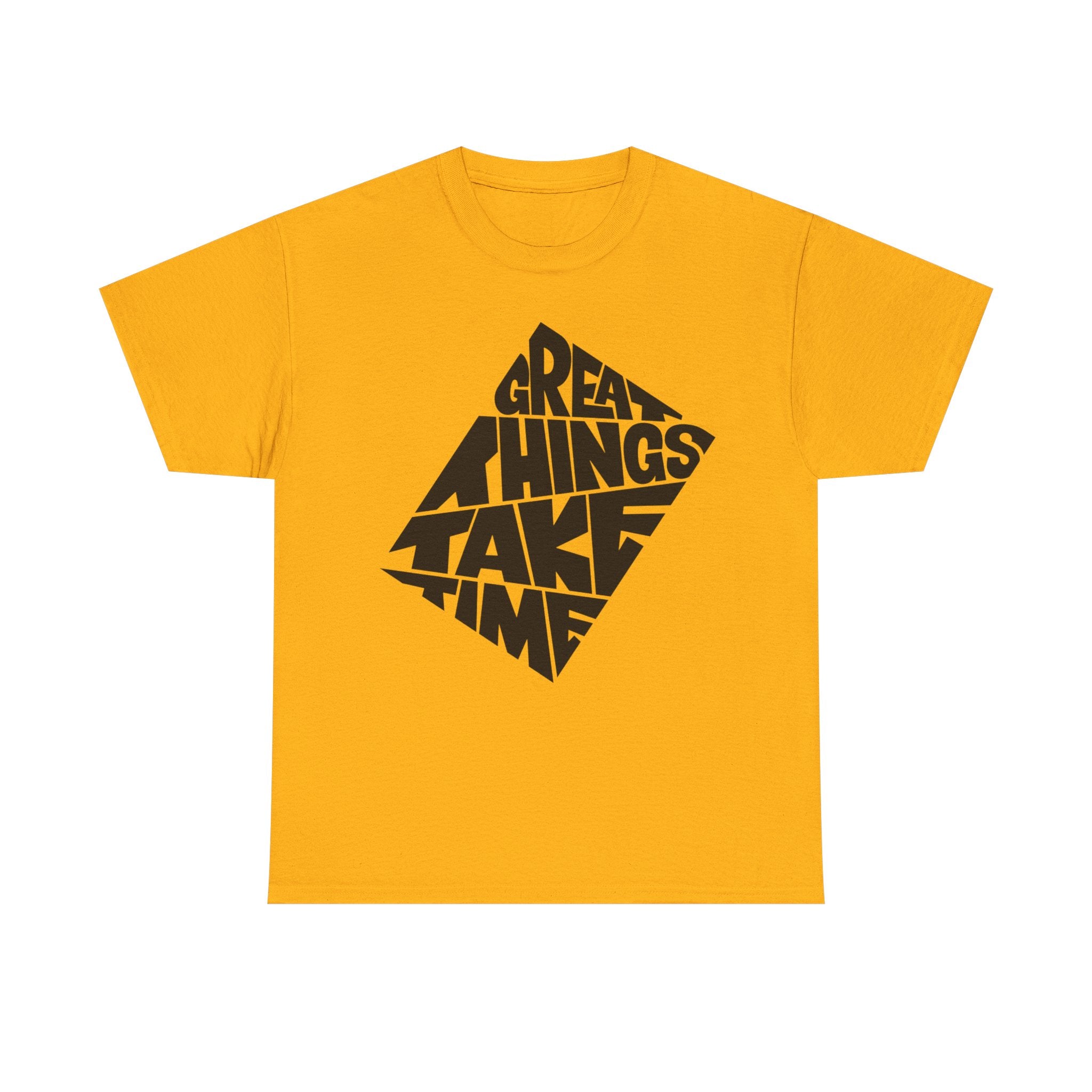Great Things Take Time - Graphic Tee
