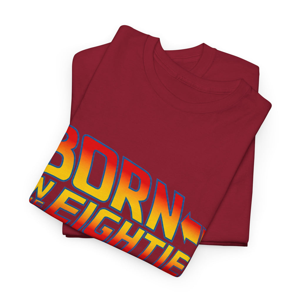 Born in the 80' — T-Shirt
