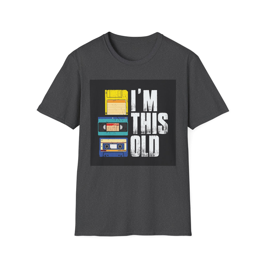 "I'M THIS OLD" — T-Shirt