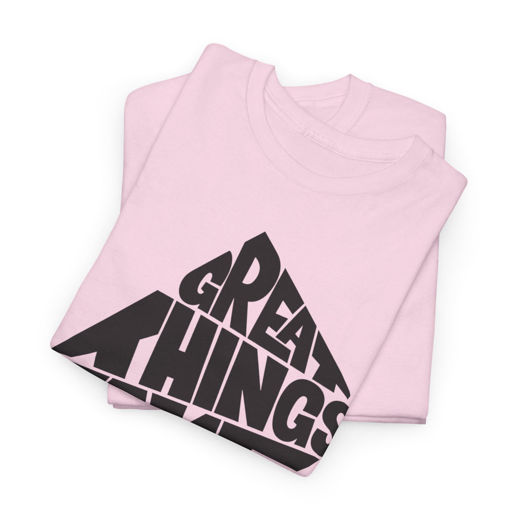 Great Things Take Time - Graphic Tee