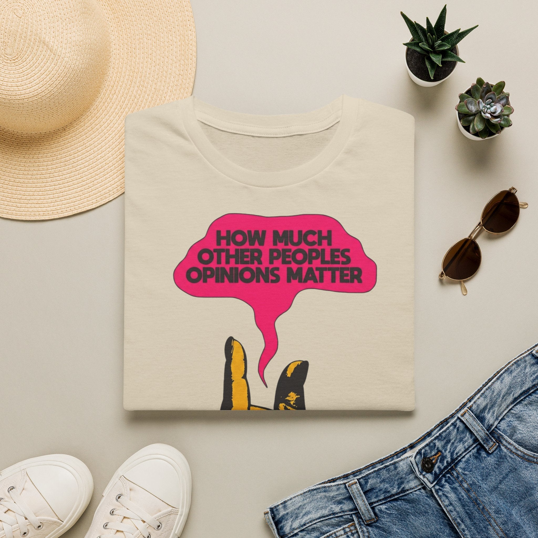 'How Much Other Peoples Opinions Matter' — T-Shirt