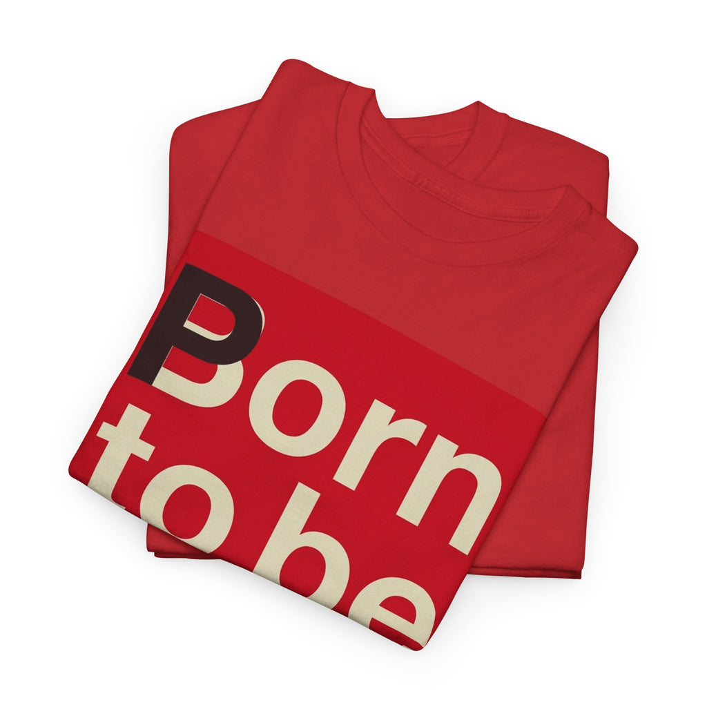 'Born to Be Wild' — T‑Shirt