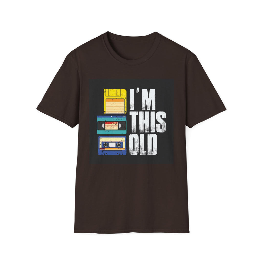 "I'M THIS OLD" — T-Shirt