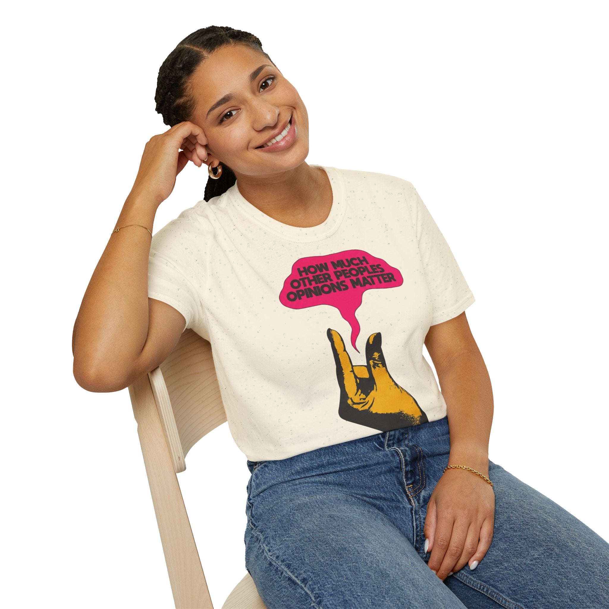 'How Much Other Peoples Opinions Matter' — T-Shirt