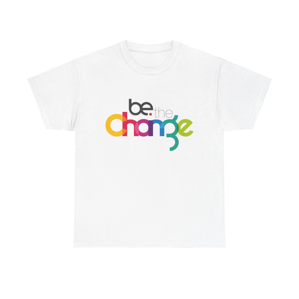 Be the Change T-Shirt – Motivational Graphic Tee