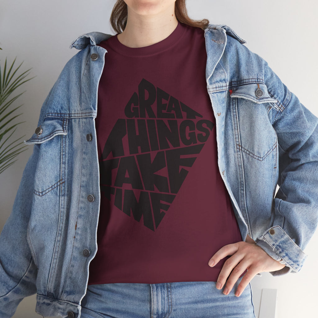 Great Things Take Time - Graphic Tee