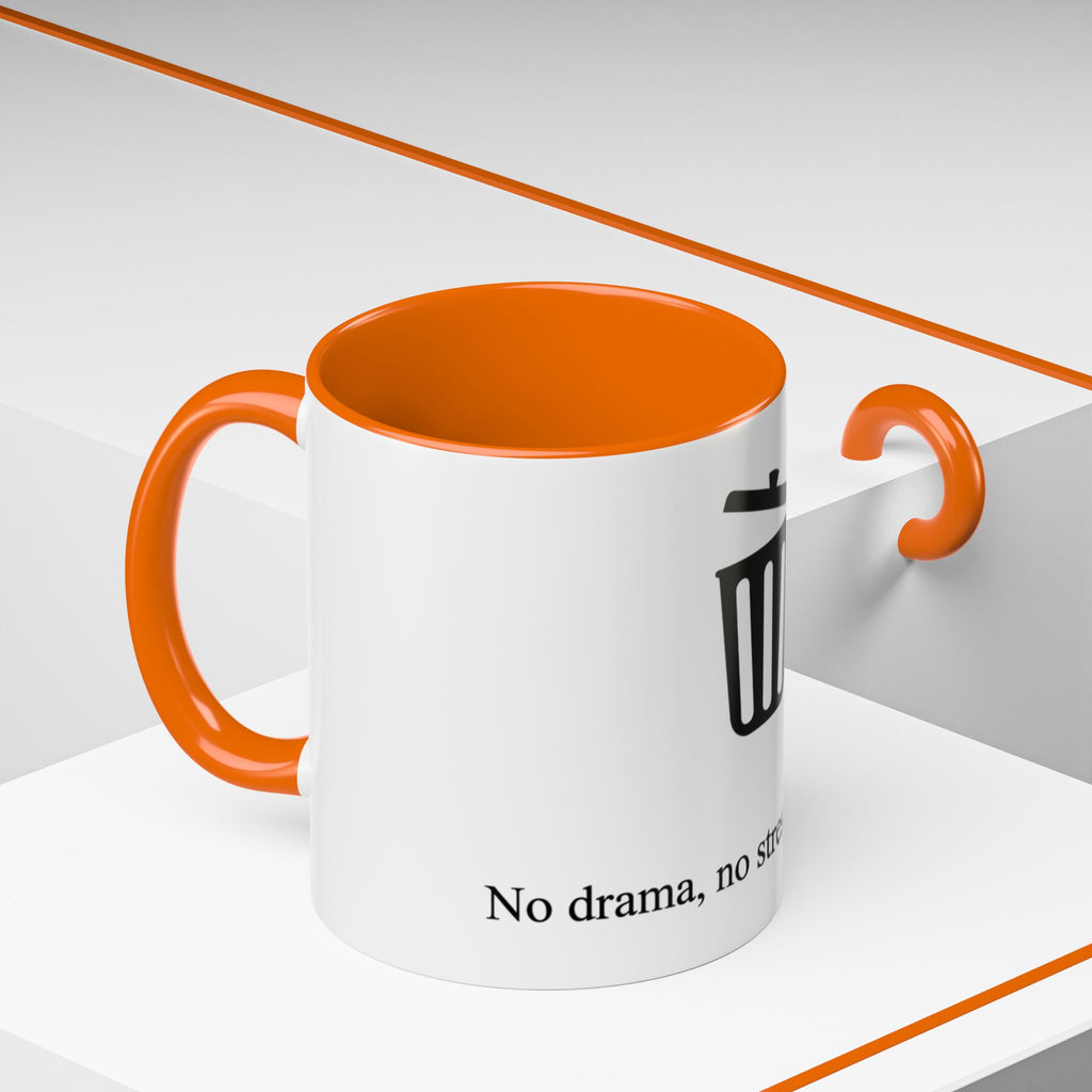 "No drama, no stress, just delete" — Coffee Mug