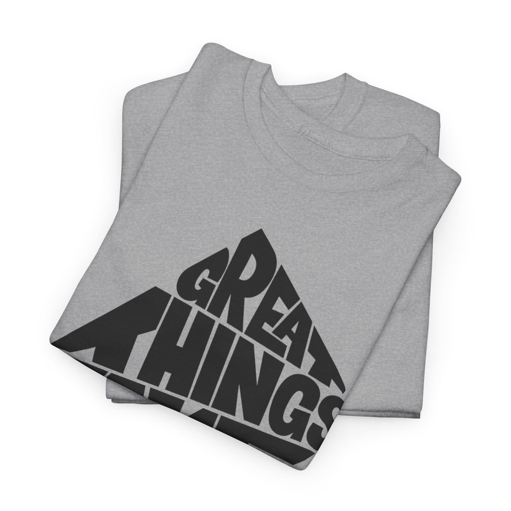 Great Things Take Time - Graphic Tee