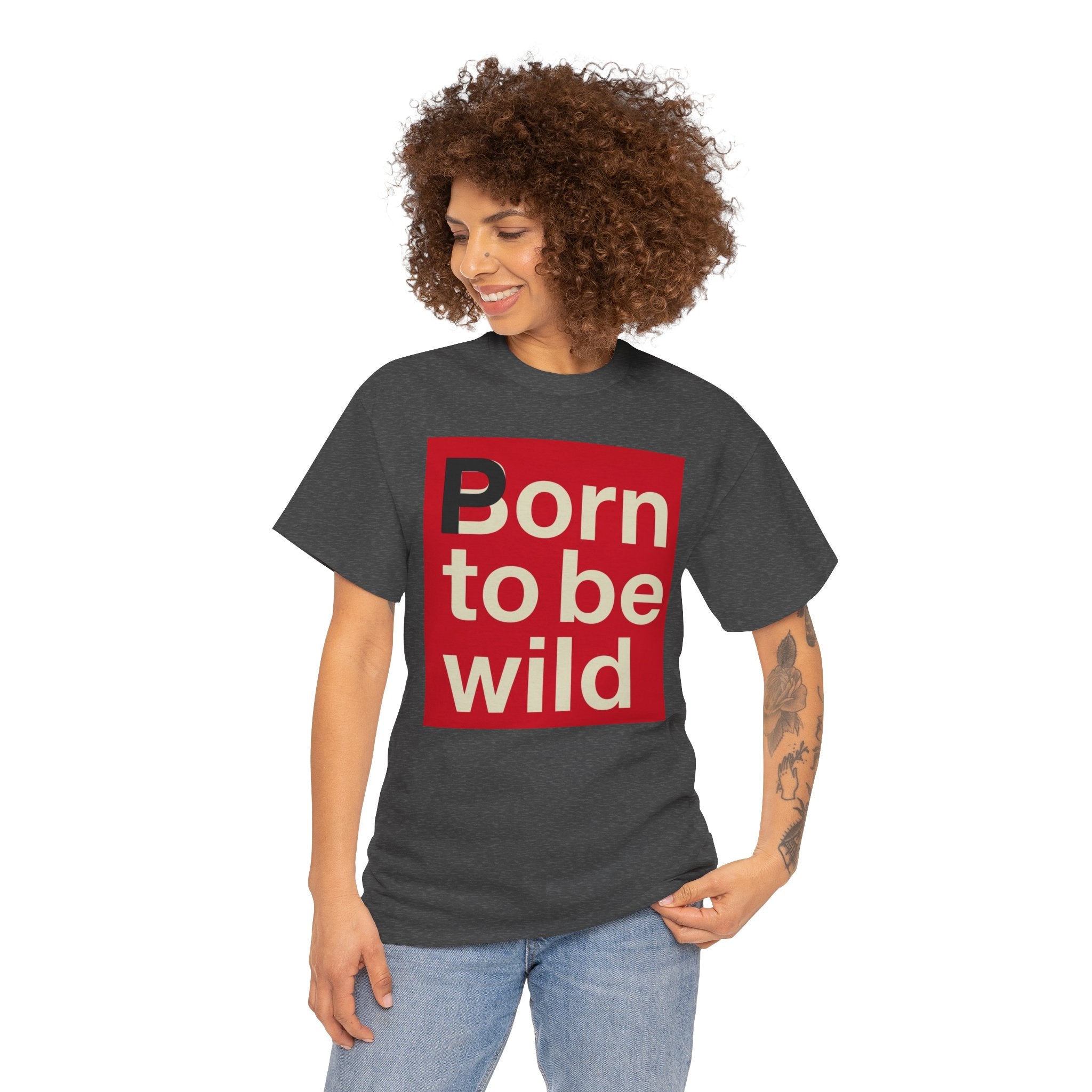 'Born to Be Wild' — T‑Shirt