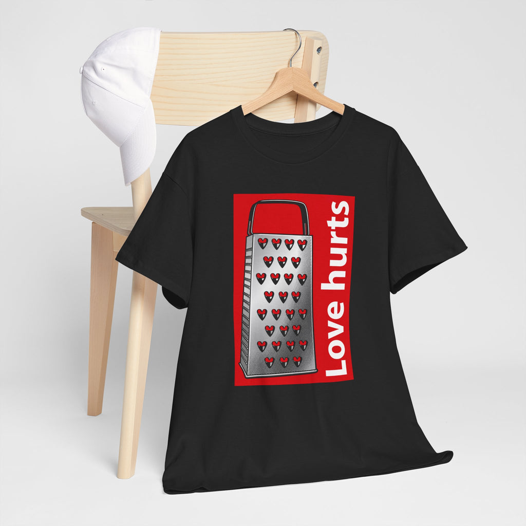 'Love Hurts' — T-Shirt