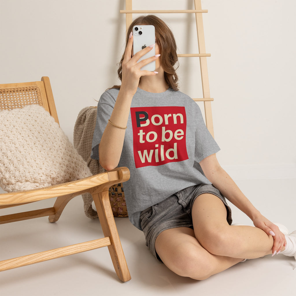 'Born to Be Wild' — T‑Shirt