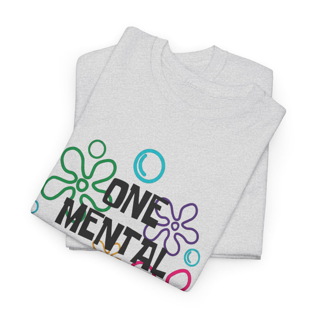 T-Shirt — "One Mental Breakdown Later"
