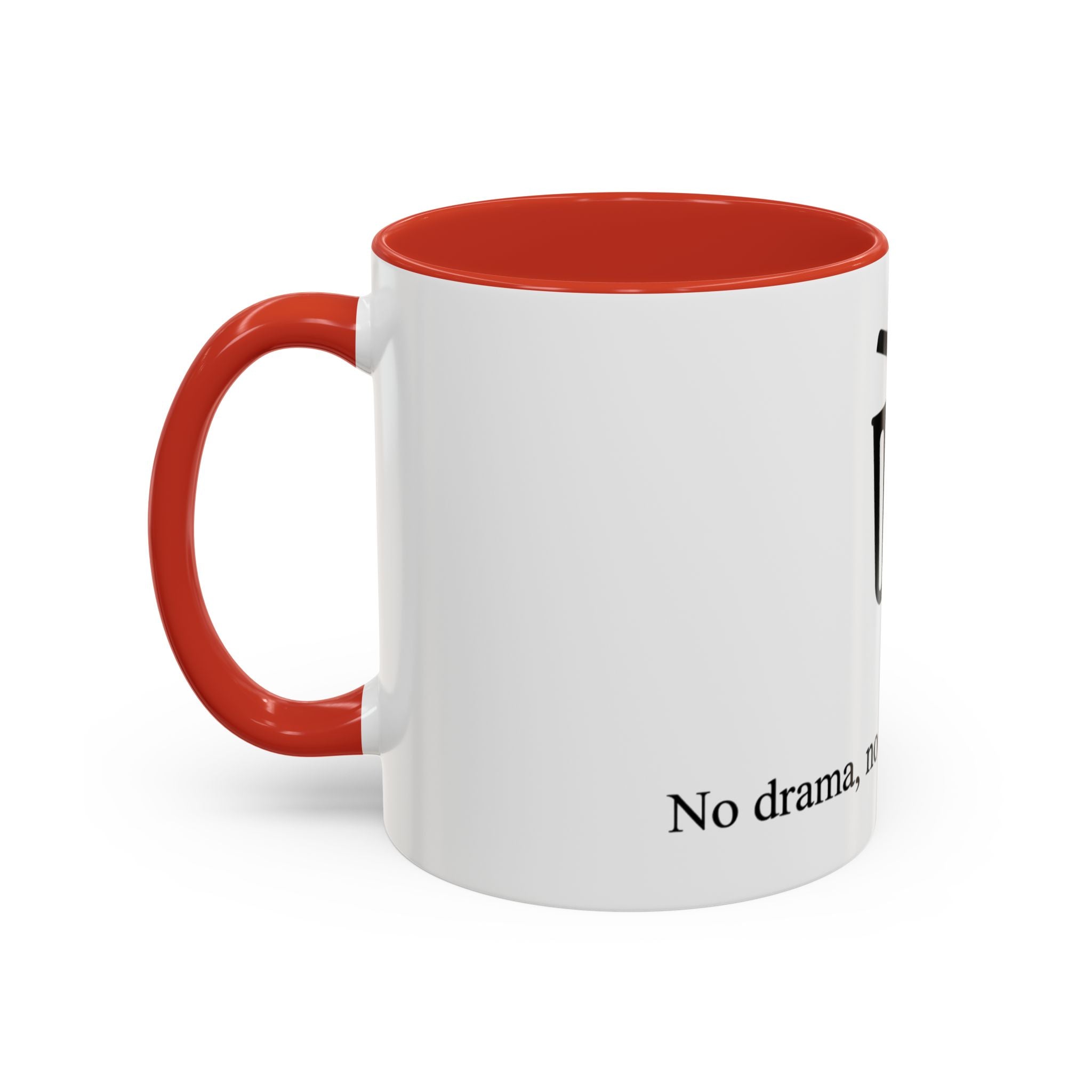 "No drama, no stress, just delete" — Coffee Mug