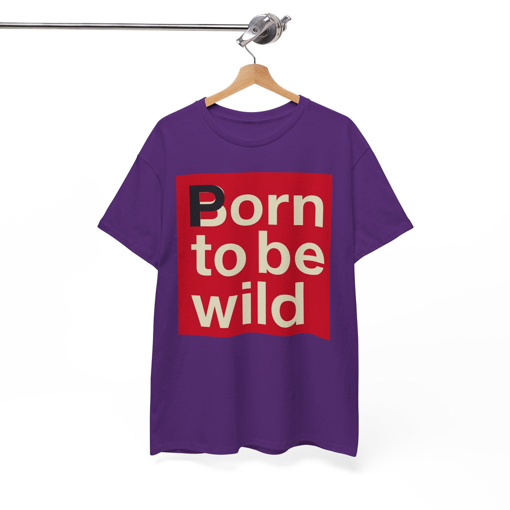 'Born to Be Wild' — T‑Shirt