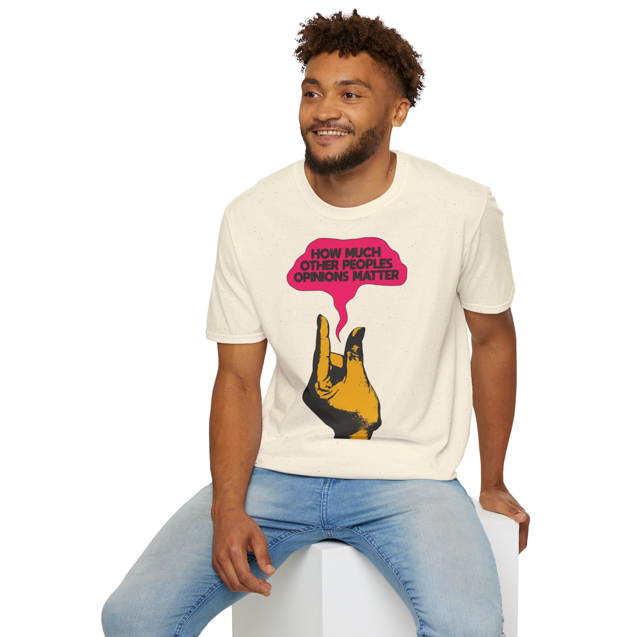 'How Much Other Peoples Opinions Matter' — T-Shirt