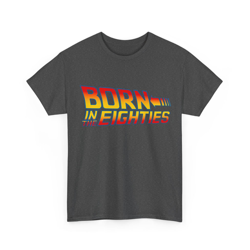 Born in the 80' — T-Shirt