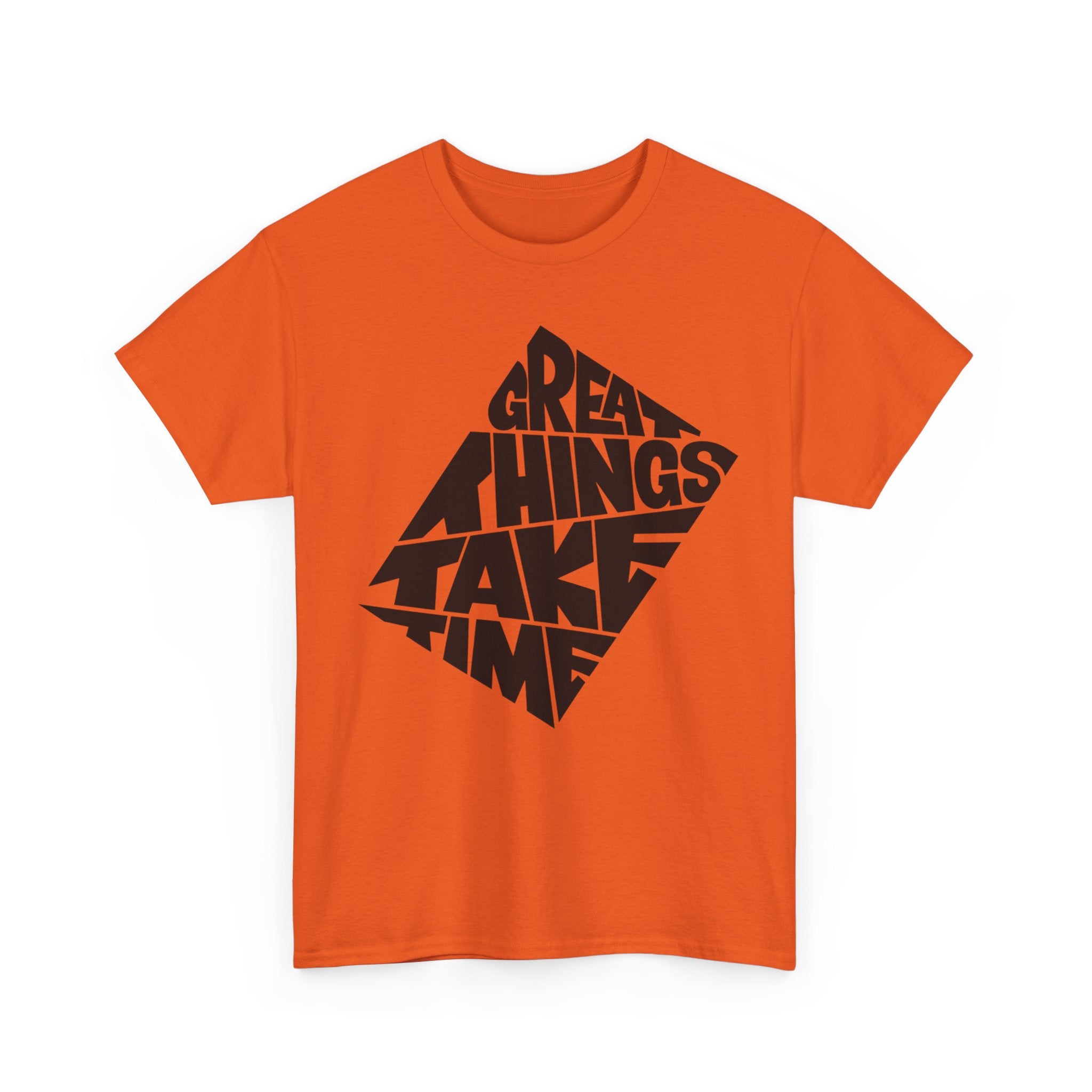 Great Things Take Time - Graphic Tee