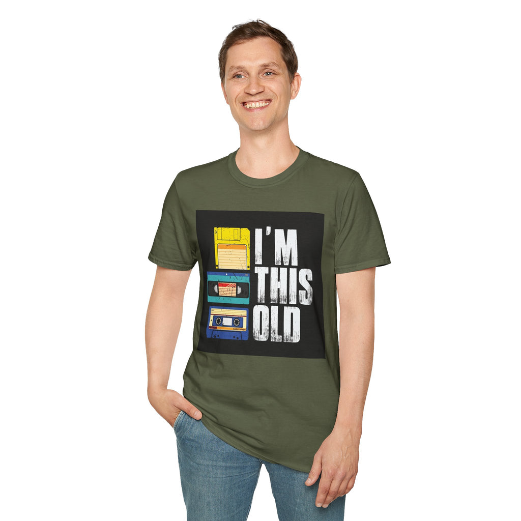 "I'M THIS OLD" — T-Shirt