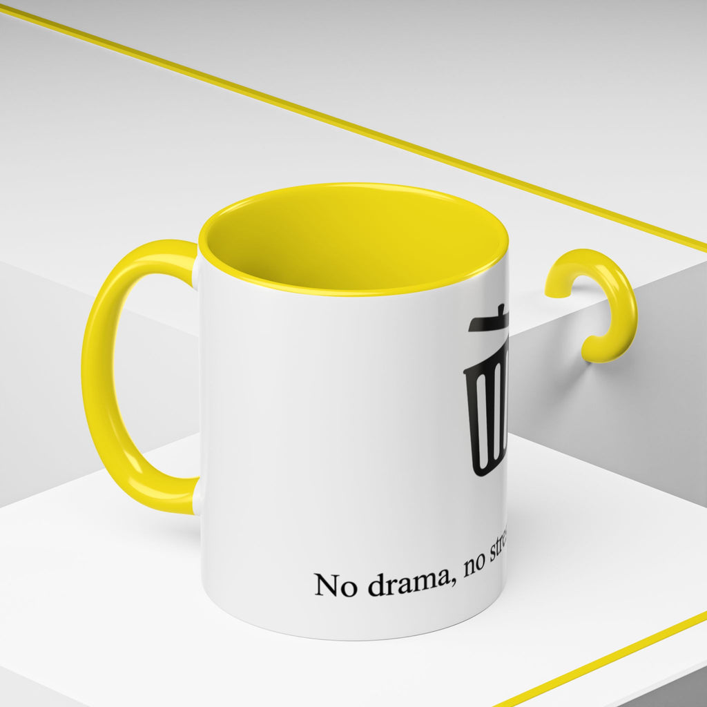 "No drama, no stress, just delete" — Coffee Mug
