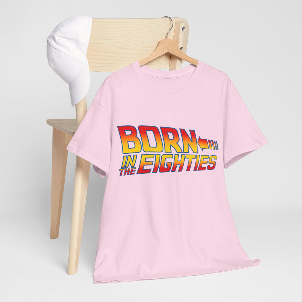 Born in the 80' — T-Shirt