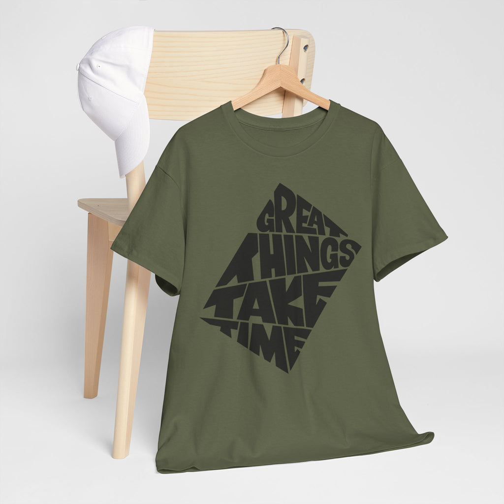 Great Things Take Time - Graphic Tee