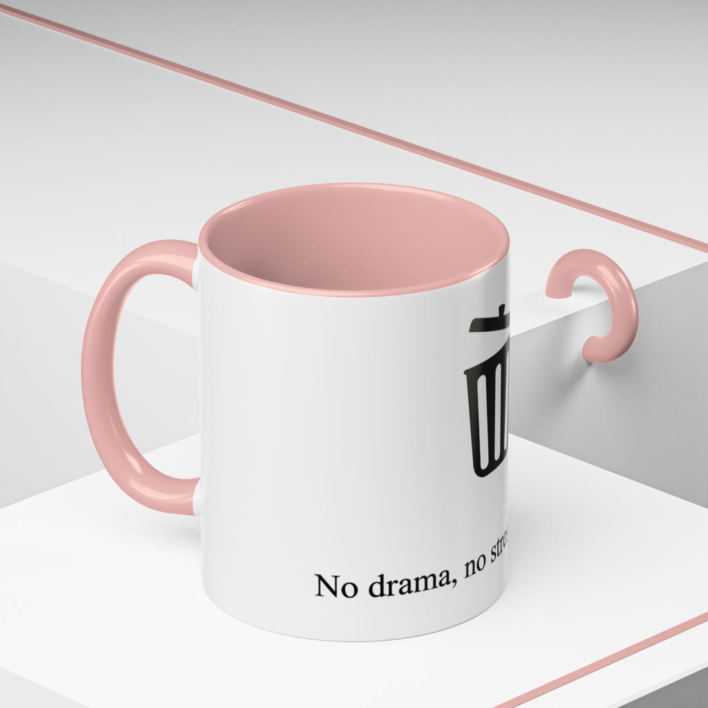 "No drama, no stress, just delete" — Coffee Mug