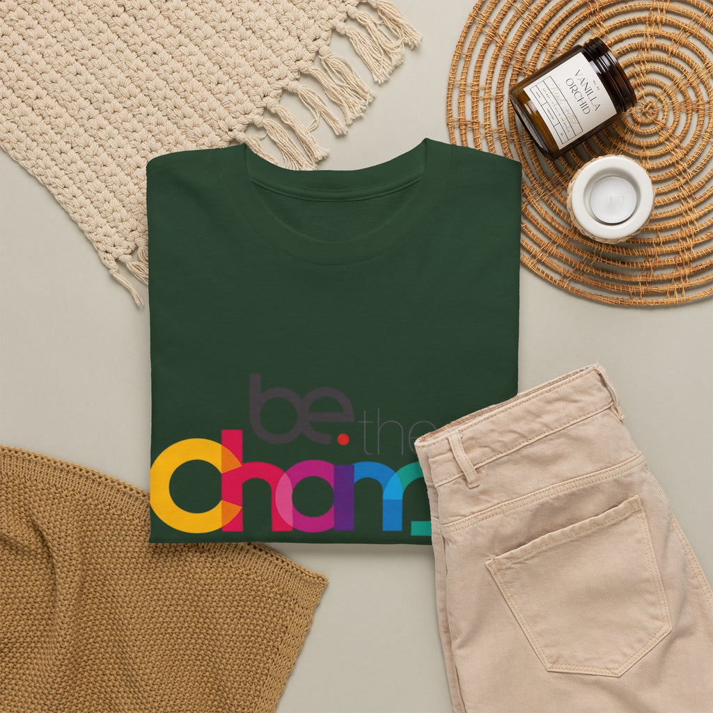 Be the Change — T-Shirt