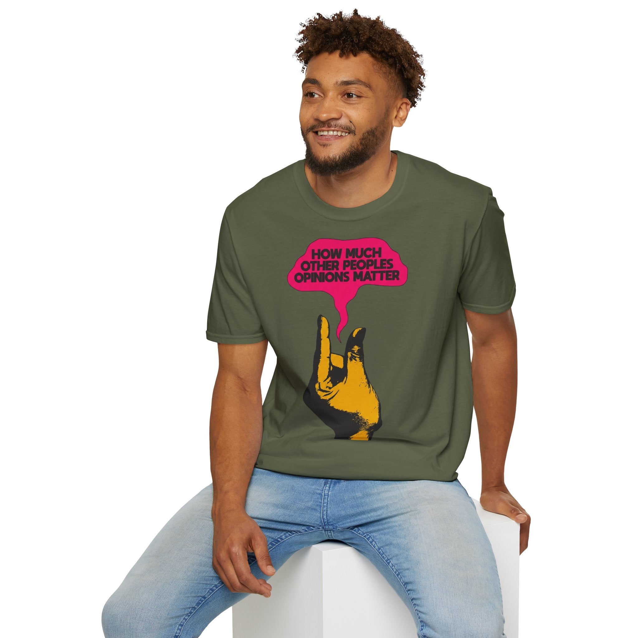 'How Much Other Peoples Opinions Matter' — T-Shirt