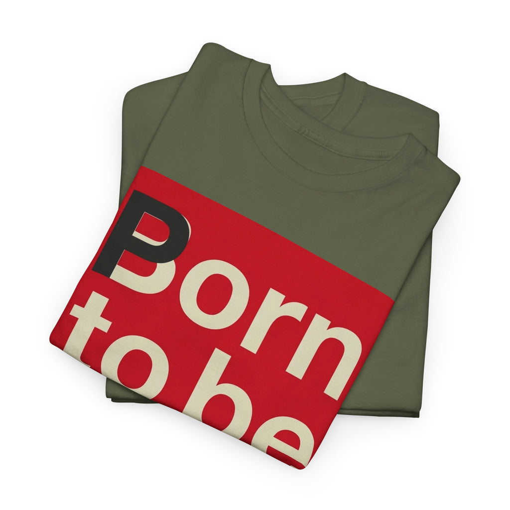 'Born to Be Wild' — T‑Shirt
