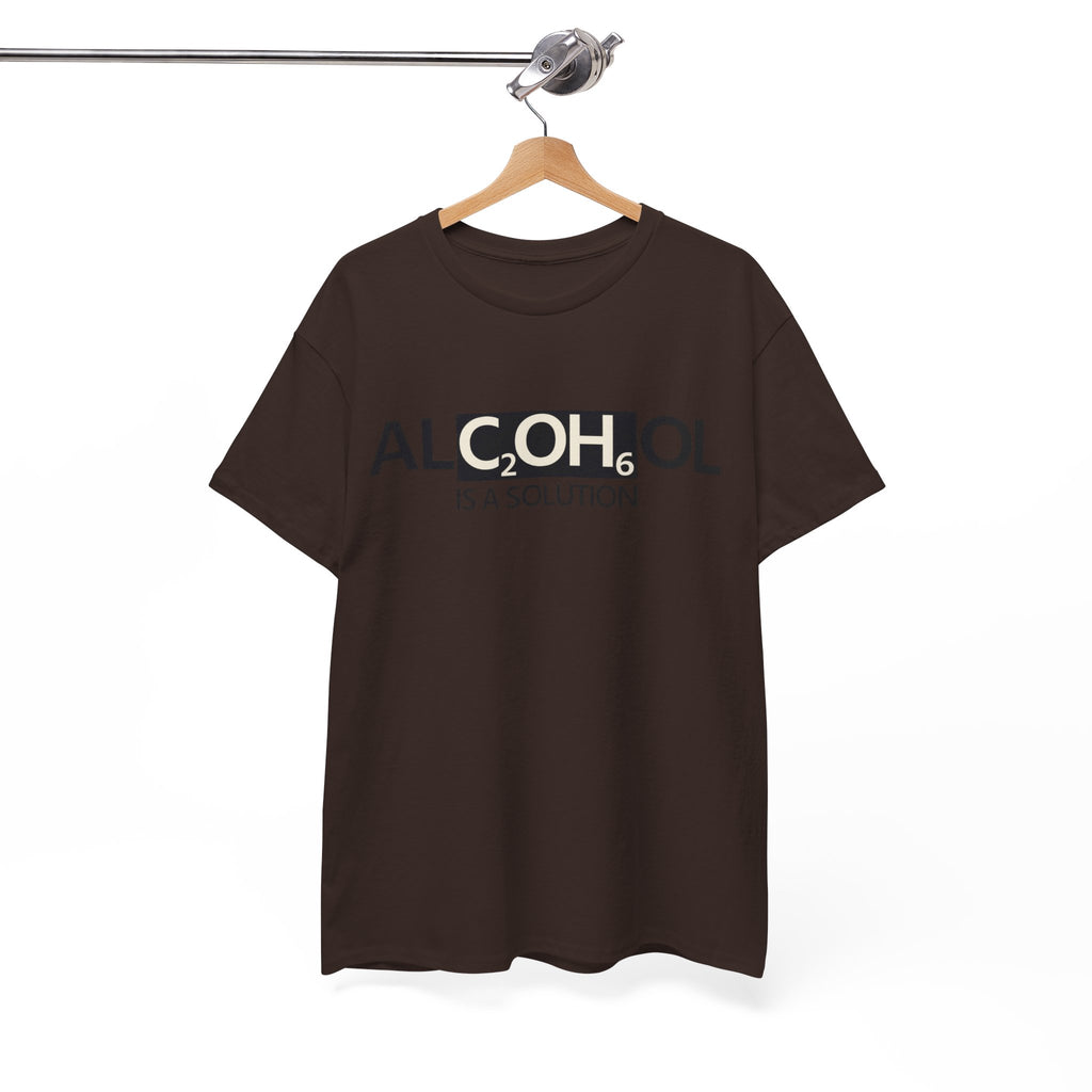 "Alcohol Is A Solution" — T-Shirt