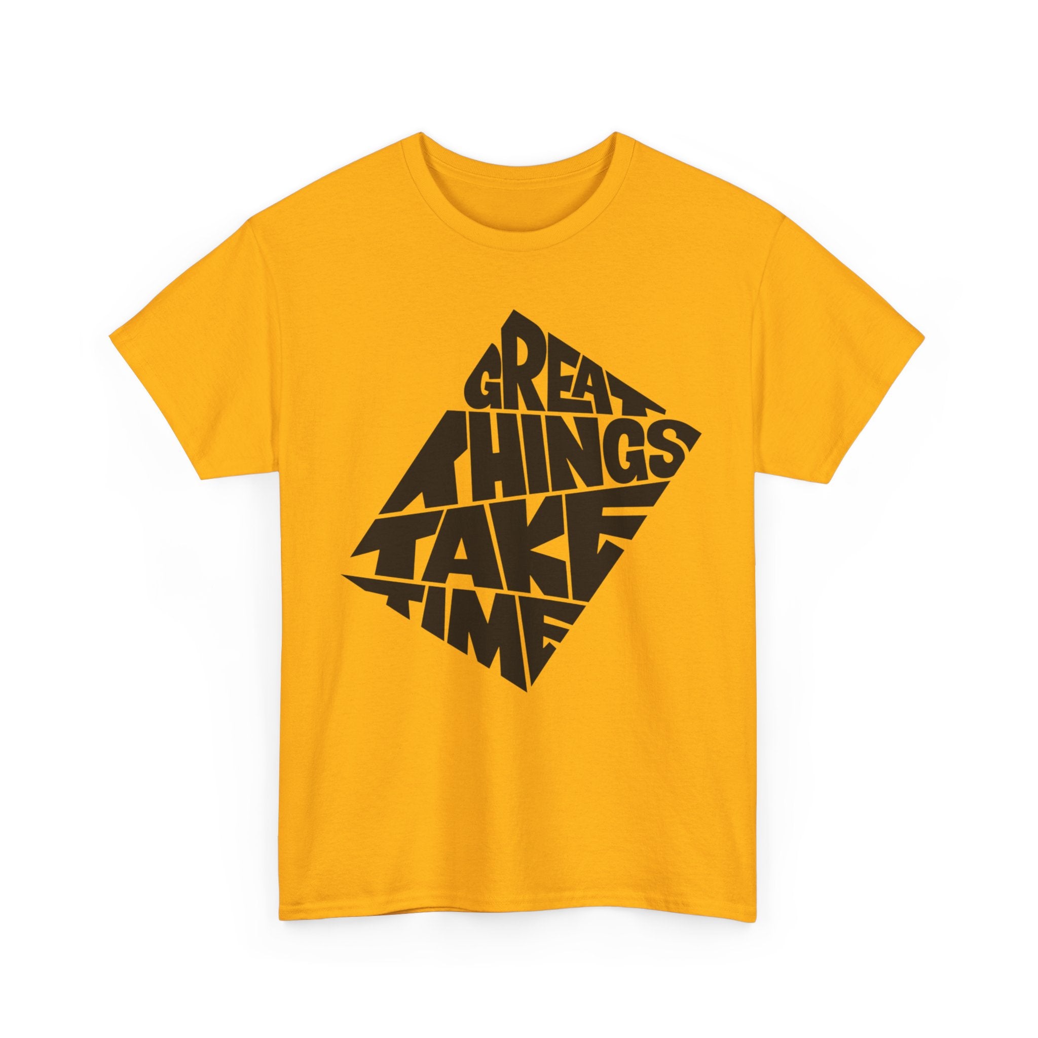 Great Things Take Time - Graphic Tee