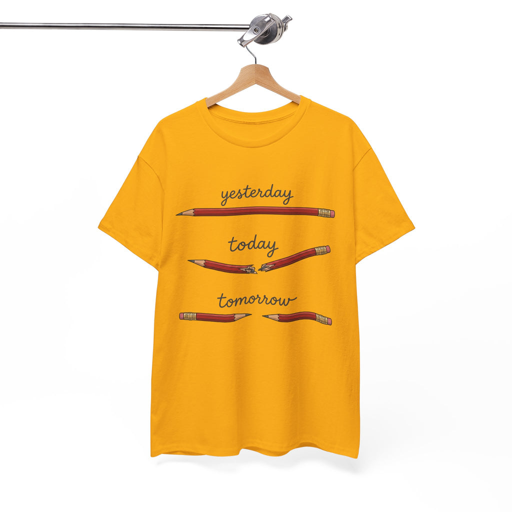 "yesterday, today, tomorrow" — Tshirt