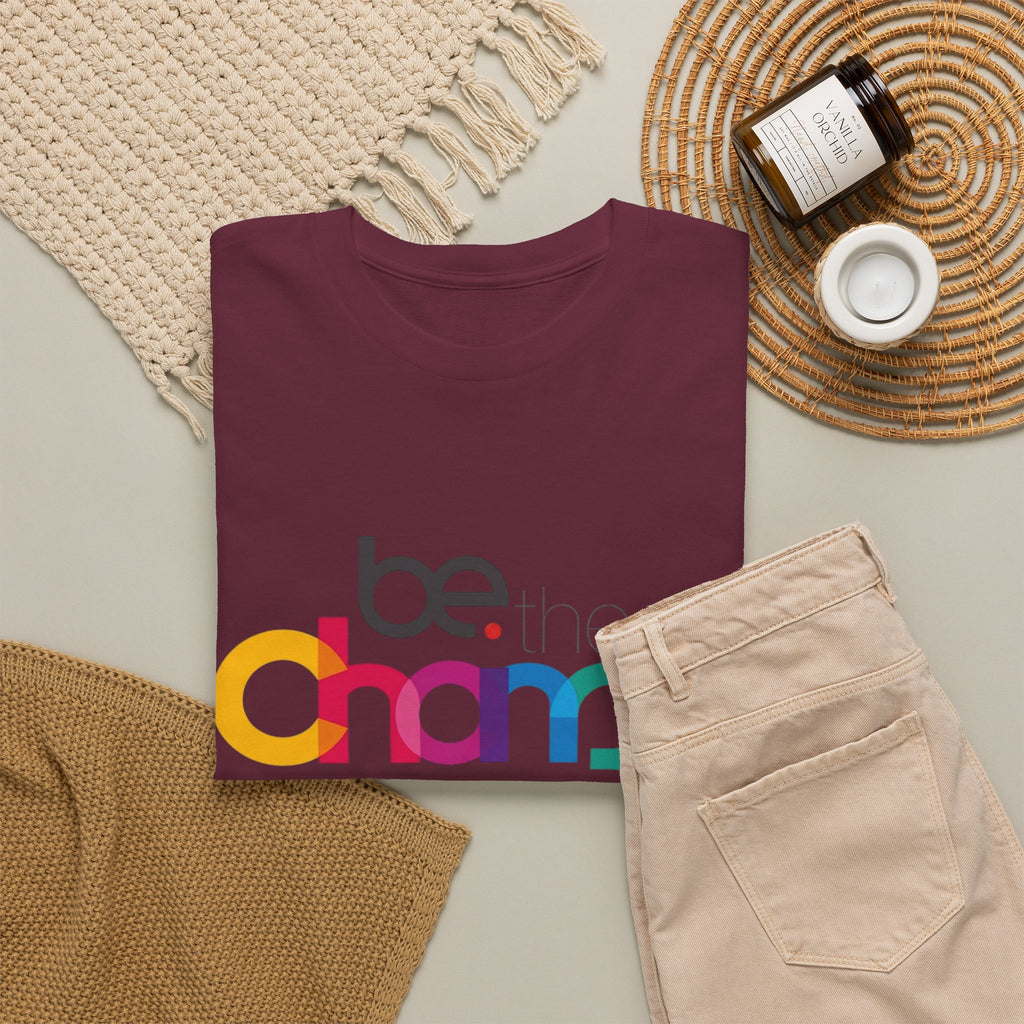 Be the Change — T-Shirt