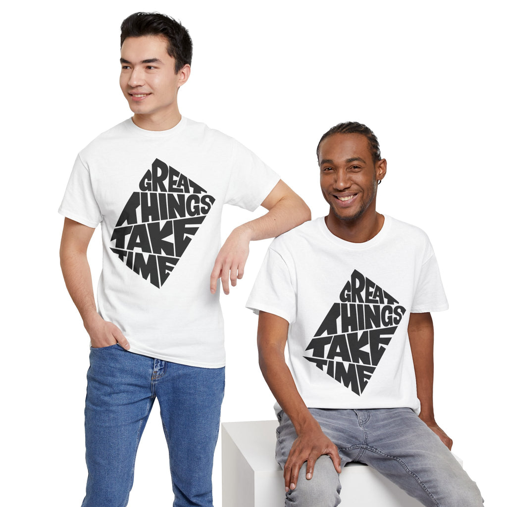 Great Things Take Time - Graphic Tee