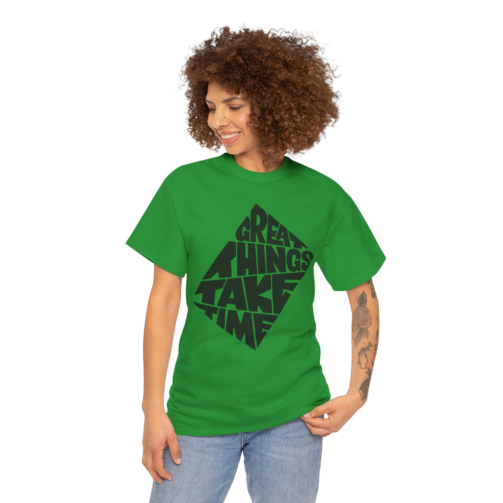 Great Things Take Time - Graphic Tee