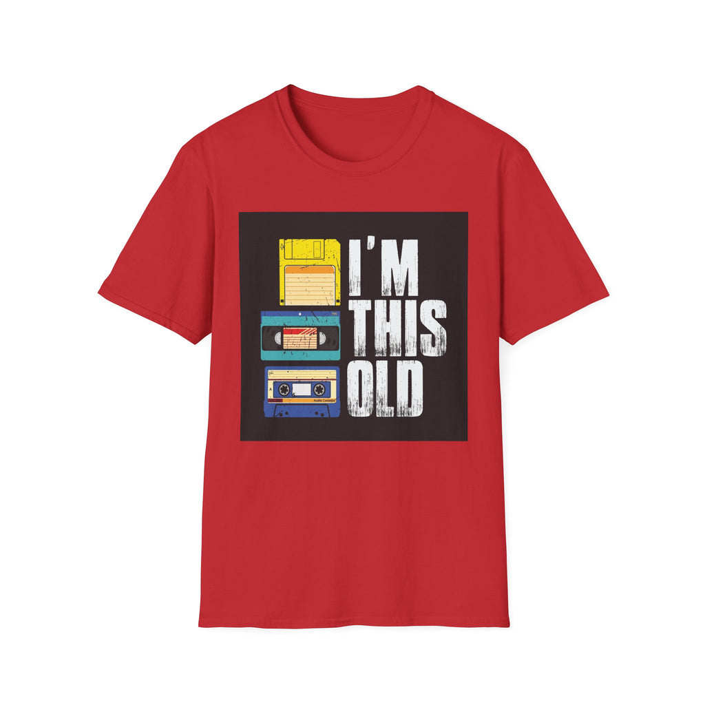 "I'M THIS OLD" — T-Shirt