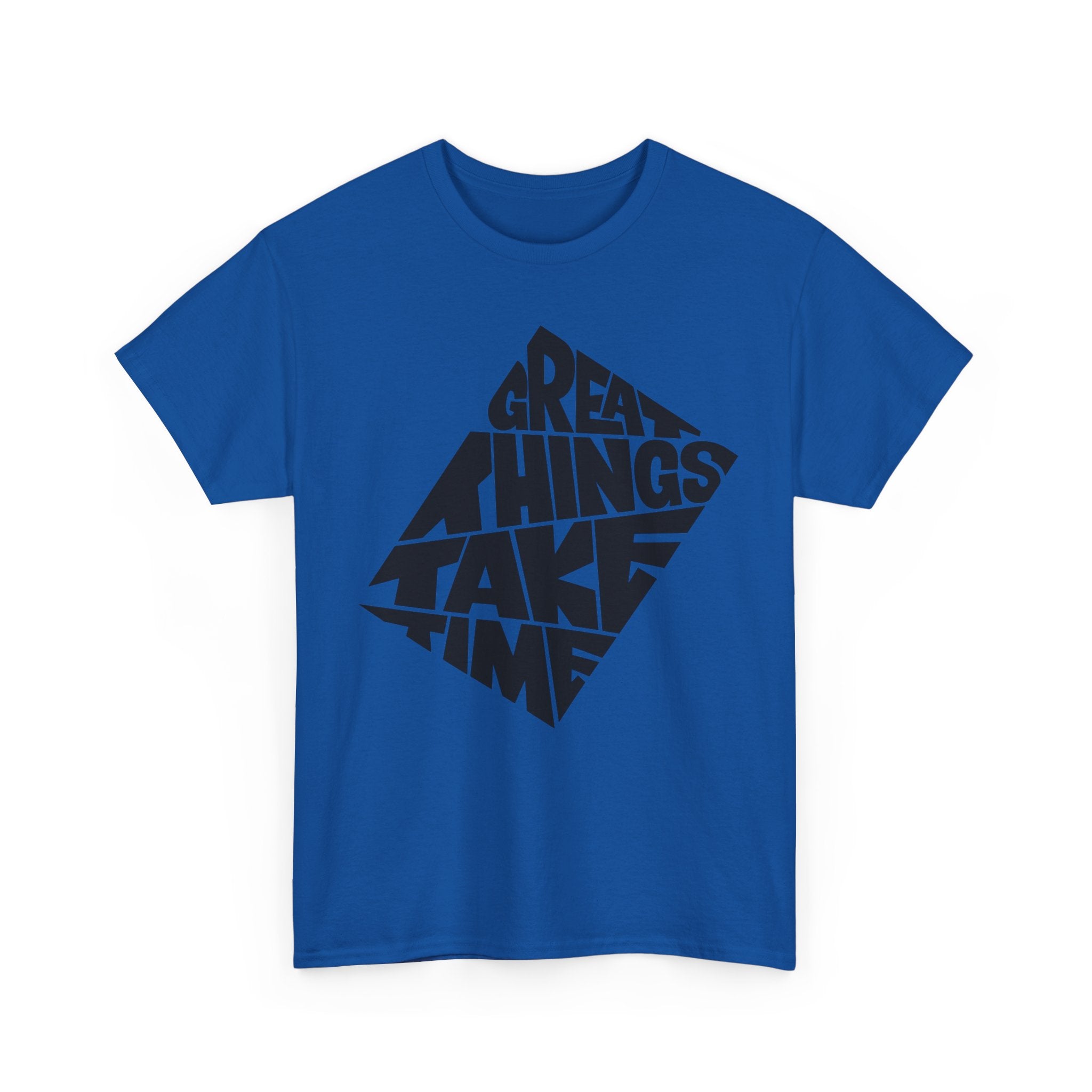 Great Things Take Time - Graphic Tee