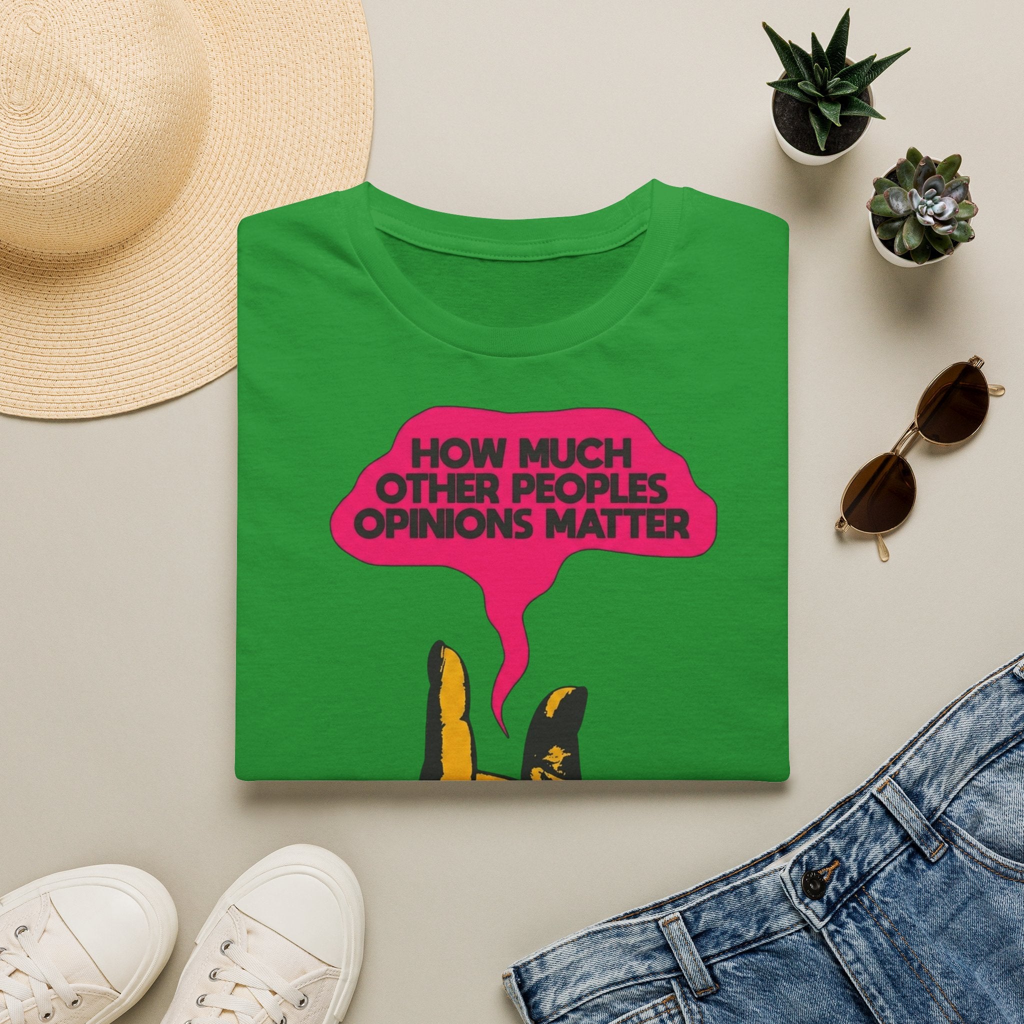 'How Much Other Peoples Opinions Matter' — T-Shirt