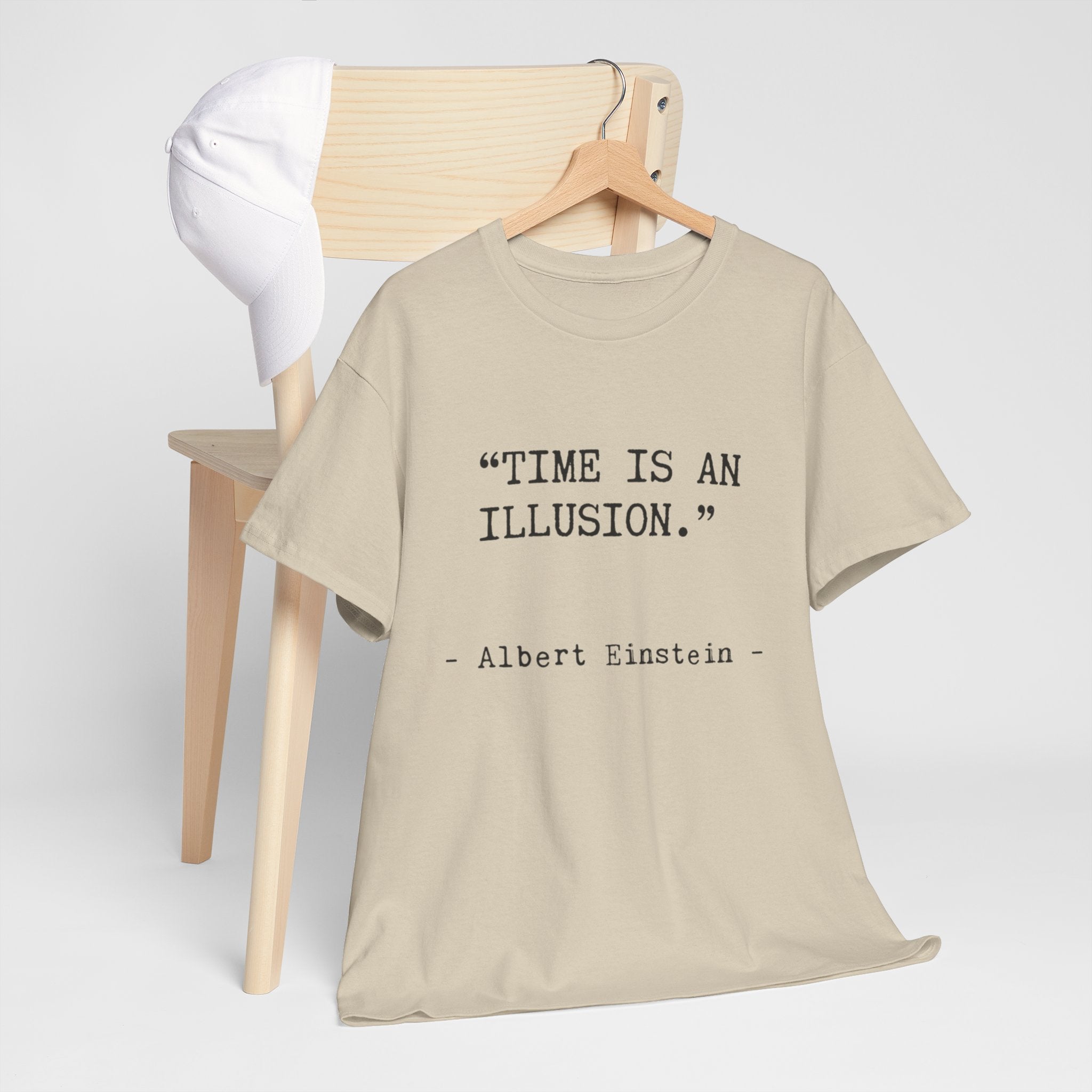 “Time Is an Illusion.” Albert Einstein — T Shirt