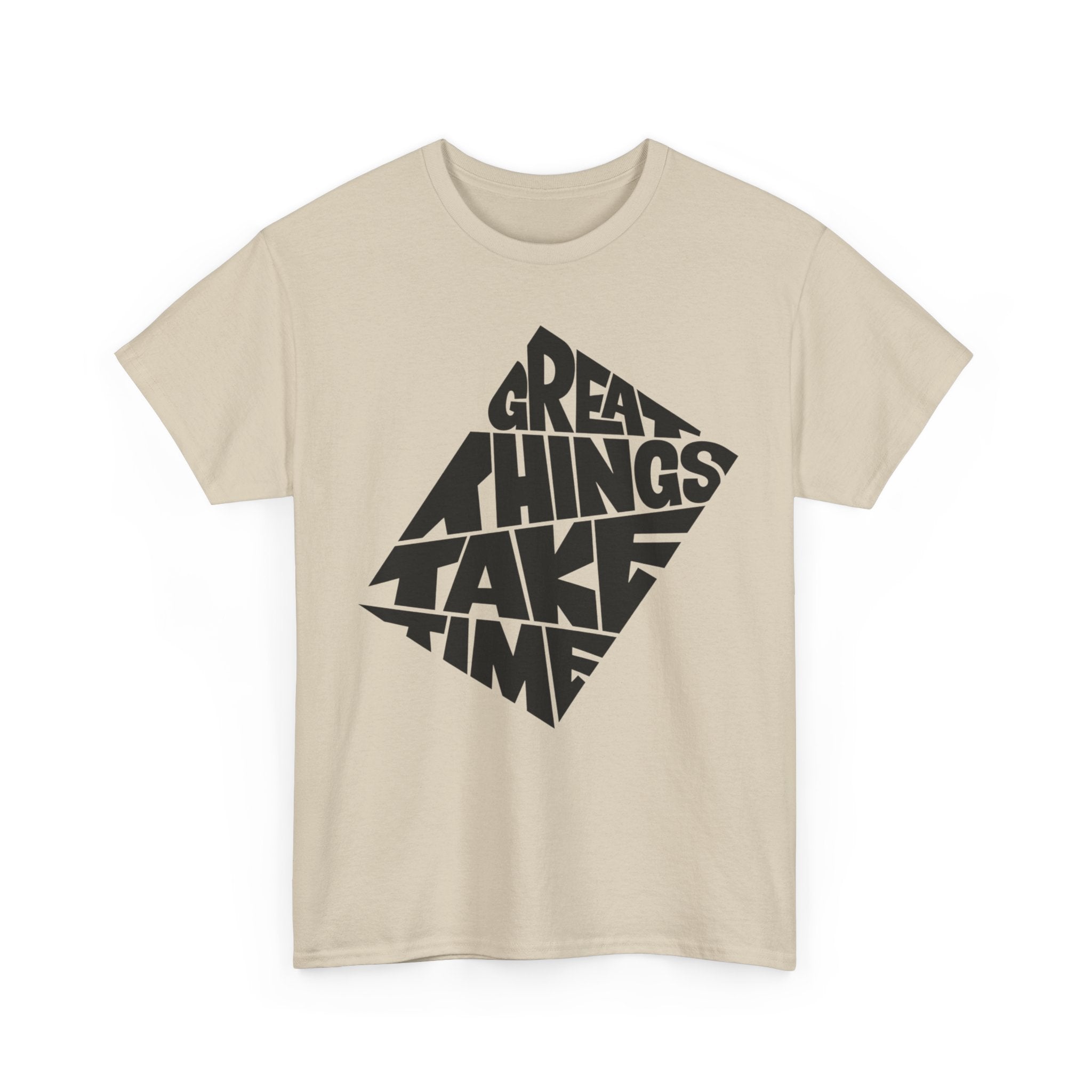 Great Things Take Time - Graphic Tee